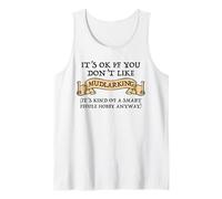 It's OK If You Don't Like Mudlarking Tank Top
