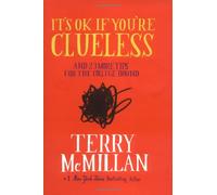 It's OK If You're Clueless: And 23 More Tips for Life After High School