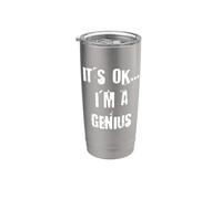 It's OK, I'm a Genius Stainless Steel Insulated Tumbler