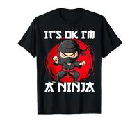Its ok I'm a Ninja - Perfect for Kids T-Shirt