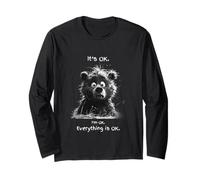 It's OK. I'm OK. Everything is OK. Long Sleeve T-Shirt