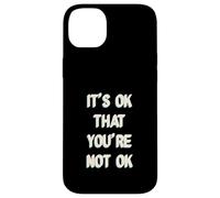 Its Ok That You Are Not Okay Case for iPhone 14 Plus