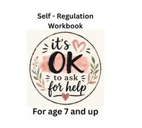 It's ok to ask for help: Self-Regulation workbook