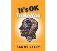 It's OK to Be You: Living Well with FASD or Other Disabilities