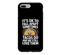 Its Ok To Fall Apart Sometimes Funny Taco Lover Pun Case for iPhone 7 Plus/8 Plus