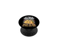 It's Ok To Fall Apart Sometimes Tacos Do And We Love Tacos PopSockets Adhesive PopGrip