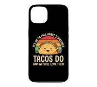 It's Ok To Fall Apart Sometimes Tacos Do And We Still Love T Case for iPhone 13