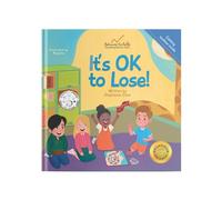 It's OK to Lose!: A Children's Book about Dealing with Losing in Games, Being a Good Sport, and Regulating Difficult Emotions and Feelings (Behavior Science Children's Book)