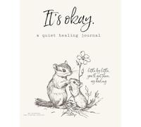 It's Okay: A Quiet Healing Journal, Woodland Themed 3 month Journal