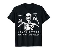 It's Okay Because I'm Not Dead Japanese Skeleton T-Shirt