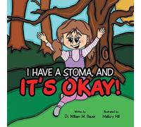 It's Okay!: I Have a Stoma, And
