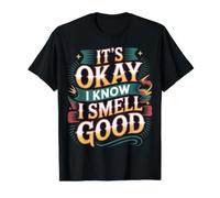 It's Okay I Know I Smell Good Self-Love Confidence - Value Graphic T-Shirt, Men, Black, M