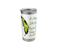 It's Okay If The Only Thing You Do Today is Breathe Powerful Stainless Steel Insulated Tumbler