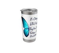 It's Okay If The Only Thing You Do Today is Breathe Powerful Stainless Steel Insulated Tumbler