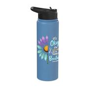 It's Okay If The Only Thing You Do Today is Breathe Stainless Steel Insulated Water Bottle