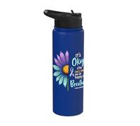 It's Okay If The Only Thing You Do Today is Breathe Stainless Steel Insulated Water Bottle