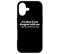 It's Okay if You Don't Agree With Me Funny Sarcastic Slogan Case for iPhone 17