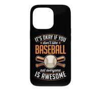 It's Okay If You Don't Like Baseball Not Everyone Is Awesome Case for iPhone 13 Pro
