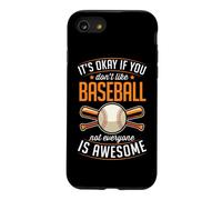 It's Okay If You Don't Like Baseball Not Everyone Is Awesome Case for iPhone SE (2020) / 7/8