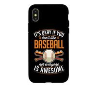 It's Okay If You Don't Like Baseball Not Everyone Is Awesome Case for iPhone X/XS