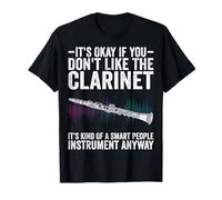 It's Okay If You Don't Like Clarinet - Bass Clarinet Player T-Shirt
