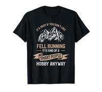 It's Okay If You Don't Like Fell Running It's Kind T-Shirt