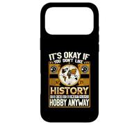 It'S Okay If You Dont Like History Smart People Hobby Anyway Case for iPhone 17 Pro Max