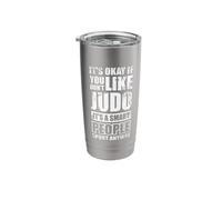 It's Okay if You Don't Like Judo Stainless Steel Insulated Tumbler