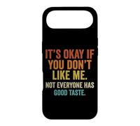 It's Okay If You Don't Like Me. Not Everyone has Good Taste Case for iPhone Air
