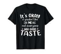 It's Okay If You Don't Like Not Funny Sarcastic Quote T-Shirt