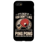 It's Okay If You Dont Like Ping Pong Smart Sport Case for iPhone SE (2020) / 7/8