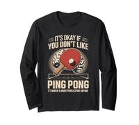 It's Okay If You Dont Like Ping Pong Smart Sport Long Sleeve T-Shirt