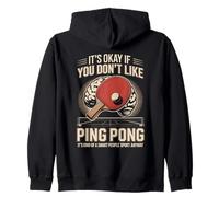 It's Okay If You Dont Like Ping Pong Smart Sport Zip Hoodie