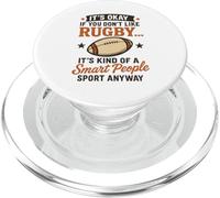 It's Okay If You Don't Like Rugby Its Kind Of A Smart People PopSockets PopGrip for MagSafe