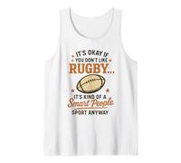 It's Okay If You Don't Like Rugby Its Kind of A Smart People Tank Top