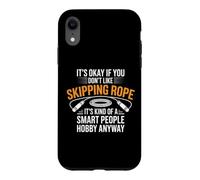 It's okay if you don't like Skipping Rope Case for iPhone XR
