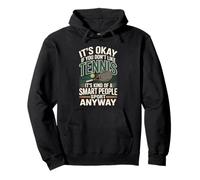 It's Okay If You Don't Like Tennis Smart People Sport Pullover Hoodie