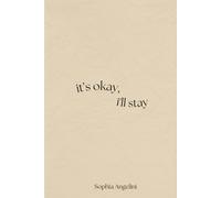 it's okay, i'll stay