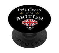 IT'S OKAY I'M BRITISH, UNION JACK FLAG UK, UNITED KINGDOM GB PopSockets Adhesive PopGrip