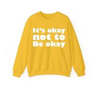 Its okay Not to be Okay jumper, Mental health Awareness, Self care Top, Anxiety awareness unisex Sweatshirt for adults and kids Yellow
