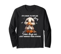It's okay not to be okay some days are just harder than Long Sleeve T-Shirt