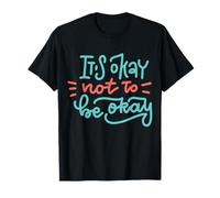 It's Okay Not To Be Okay T-Shirt