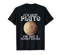 It's Okay Pluto I'm Not A Planet Either Science Geek Nerd T-Shirt