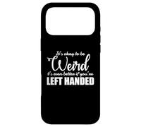 It's Okay to be Weird left Handed Lefty Case for iPhone 17 Pro Max