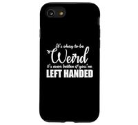 It's Okay to be Weird left Handed Lefty Case for iPhone SE (2020) / 7/8