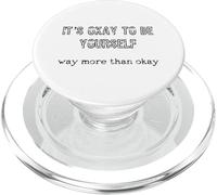 It's Okay To Be Yourself For Women Men And Teens PopSockets PopGrip for MagSafe