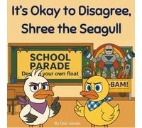 It's Okay to Disagree, Shree the Seagull