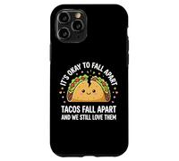 Its Okay To Fall Apart Tacos Case for iPhone 11 Pro