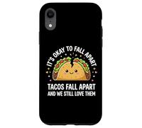 Its Okay To Fall Apart Tacos Case for iPhone XR