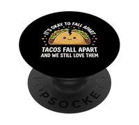 Its Okay To Fall Apart Tacos PopSockets Adhesive PopGrip